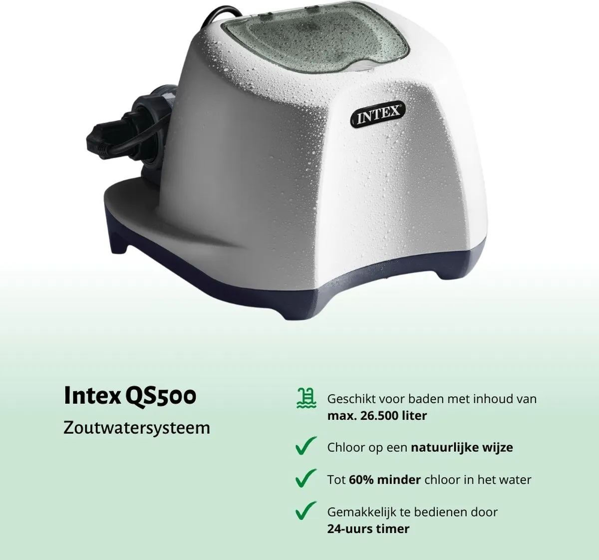 Intex QS500 Zoutwatersysteem 26.500L - 2650 l/u - 38mm