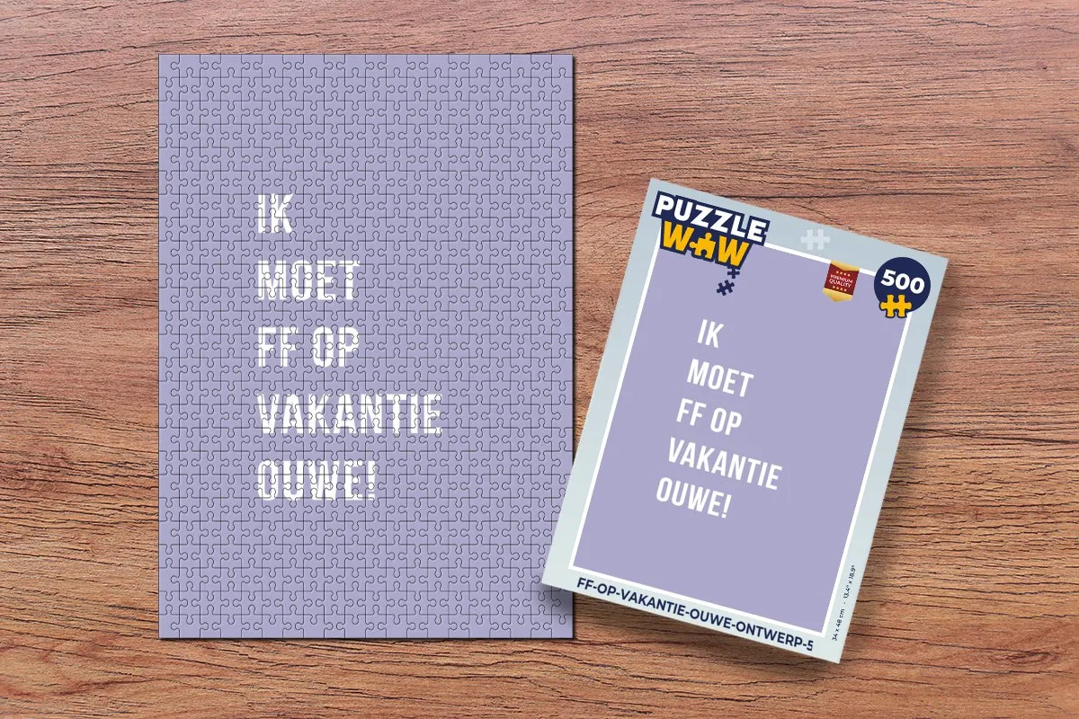 PuzzleWow Quotes Ik moet ff op vakantie ouwe! Legpuzzel 500 Stuks - Multicolor