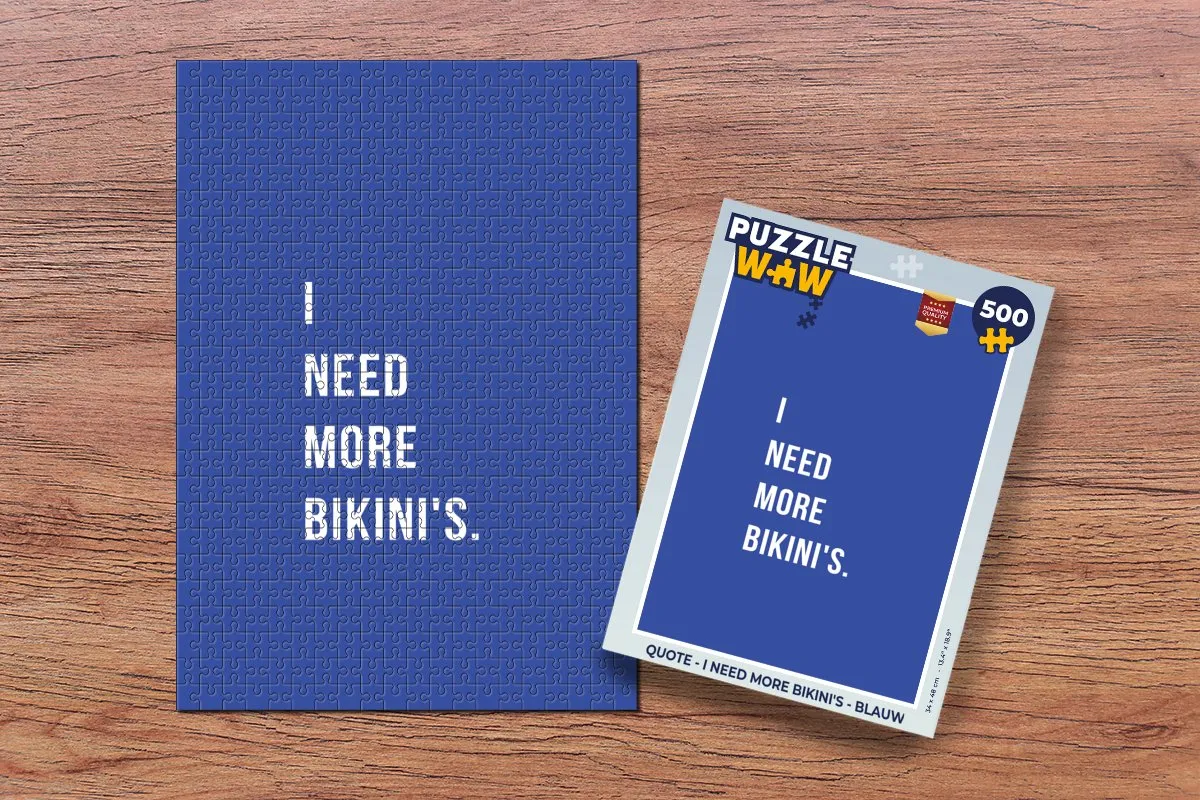 PuzzleWow Quote I need more bikini's Legpuzzel 500 Stuks - Blauw