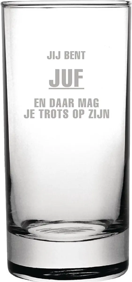 Gegraveerde longdrinkglas 28,5cl Jij bent Juf en daar mag je trots op zijn