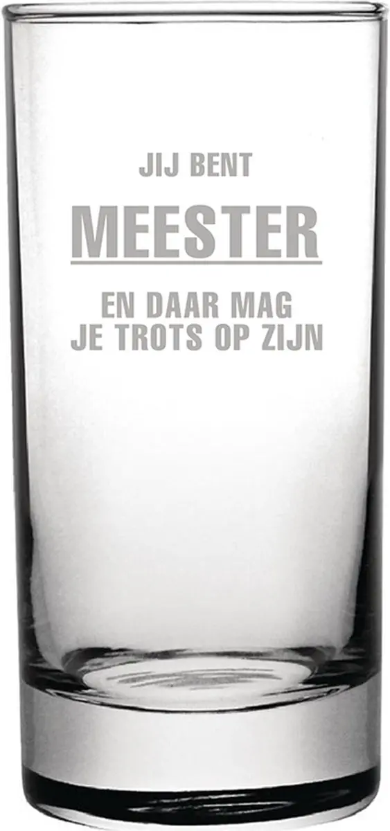 Gegraveerde longdrinkglas 28,5cl Jij bent Meester en daar mag je trots op zijn