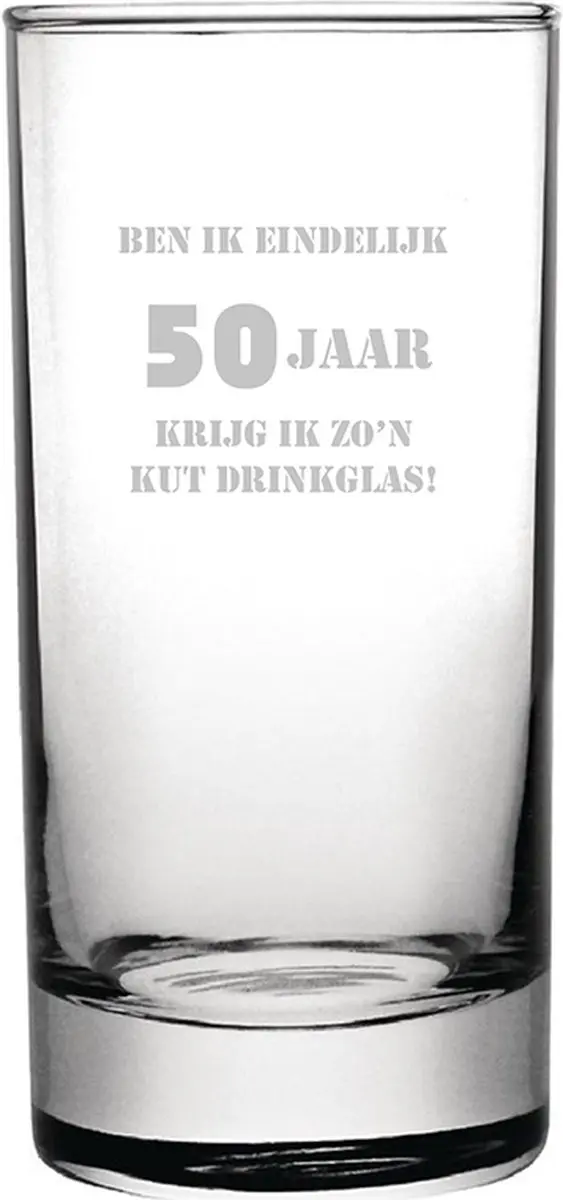 Gegraveerde longdrinkglas 28,5cl Ben ik eindelijk 50 jaar krijg ik zo'n kut drin