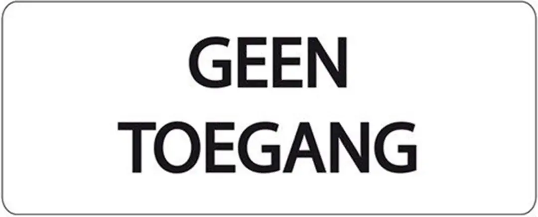 Ivana Tekstbord Geen Toegang