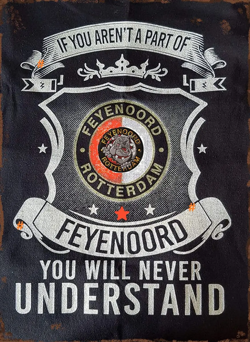 Feyenoord "If You Aren't a Part of it " Metalen Wandbord maat 20x30 cm, Wandbord